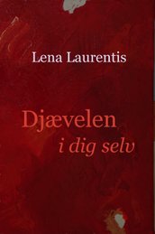 Lena Laurentis: Djævelen i dig selv - Spændingsroman